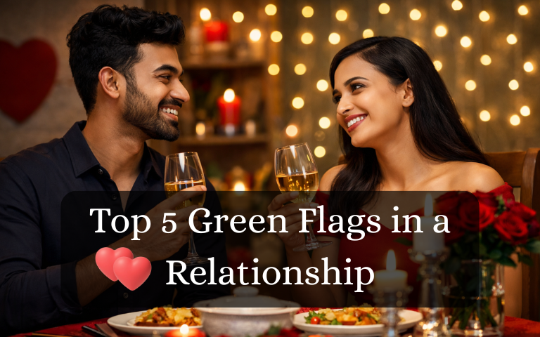 Top 5 Green Flags in a Relationship